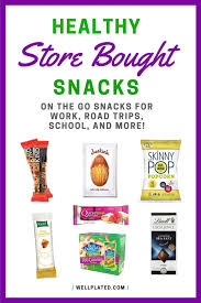 The Best Healthy Store Bought Snacks Healthy Store Bought Snacks Store Bought Snack Healthy Protein Snacks