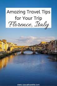 Florence Travel Guide Tips For Your First Trip To Florence Italy Florence Travel Guide Florence Travel Florence Italy Travel