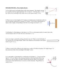 1) if a wave has a wavelength of 25.4 cm and a frequency of 1.63 khz, what is its speed? Wave Optics Review