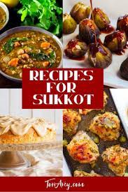 Recipes For Sukkot A Roundup Of Delicious Seasonal Options To Celebrate The Bounty Of The Harvest And Th Jewish Holiday Recipes Sukkot Recipes Jewish Cuisine