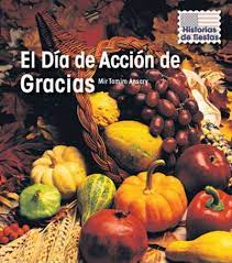 Thanksgiving is a national holiday celebrated on various dates in the united states, canada, grenada, saint lucia, and liberia. El Dia De Accion De Gracias Thanksgiving Day Historias De Fiestas Holiday Histories Amazon De Ansary Mir Tamim Fremdsprachige Bucher