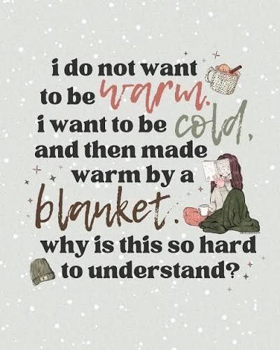 Anyone else?🙋🏻‍♀️ I want to be freezing and then be made warm with blankets, fuzzy socks, a hot drink and a crackling fireplace, preferably. I am in fact, a very cozy girlie. #