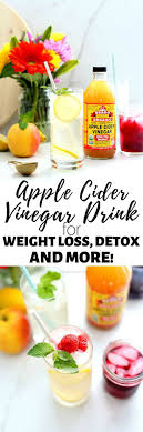 What are the most popular commercially manufactured detox drinks? Apple Cider Vinegar Drink For Weight Loss Detox And Optimal Health