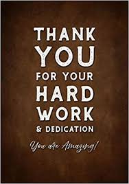 Thank You For Your Hard Work Dedication You Are Amazing Appreciation Gift For Employees Staff Members Coworkers Lined Notebook Journal Positivepress Creative 9798698340423 Amazon Com Books The best hard work quotes. appreciation gift for employees