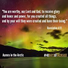 For You Created All Things And By Your Will They Were Created And Have Their Being 40daysofincrease Creationsp Revelation 4 You Are Worthy Instagram Posts