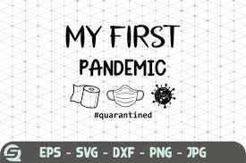 ✓ free for commercial use ✓ high quality images. 2 My First Pandemic Svg Designs Graphics