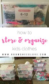 4) purge your baby's clothes every three months. How To Organize Store Kids Clothes Rooms Need Love