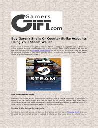 Steam wallet vs credit card. Buy Garena Shells Or Counter Strike Accounts Using Your Steam Wallet