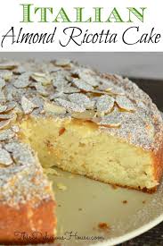 Almond Ricotta Cake Italian Dessert This Delicious House Recipe Almond Cake Recipe Italian Desserts Traditional Cake Recipes