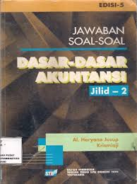 Buku ummi jilid 2 pdf. Daftar Isi Jawaban Soal Soal Dasar Dasar Akuntansi Jilid 2
