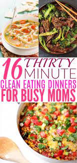 16 30 Minute Clean Eating Dinners For A Busy Weeknight Xo Katie Rosario Clean Eating Recipes For Dinner Clean Dinner Recipes Easy Clean Eating
