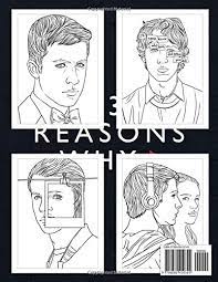 Savesave tl guide 13 reasons why color 1 for later. Thirteen Reasons Why Coloring Book Unique Illustrations Of All Favorite Characters For Coloring And Having Fun Willson Andreaw 9798680410349 Amazon Com Books