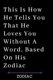 this is how he tells you that he loves you without a word based on his zodiac gemini man in love told you so words