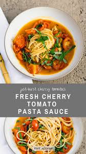 Fresh Cherry Tomato Pasta Sauce Mimi Newman Recipe In 2020 Summer Pasta Recipes Cherry Tomato Pasta Tasty Pasta