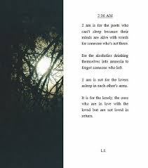 2 Am Is Not For The Lovers It Is For The Lonely The Ones Who Are In Love With The Loved But Are Not Loved In Return Words Poems Pretty Words