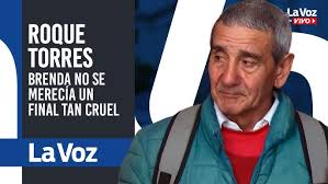 ROQUE TORRES: BRENDA NO SE MERECÍA UN FINAL TAN CRUEL