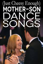 50 Of The Greatest Mother Son Dance Songs Mother Son Wedding Songs Mother Son Wedding Dance Mother Son Dance Songs