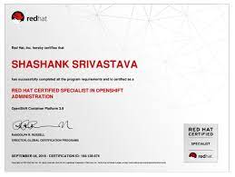 Redhat Inc Hereby Certifies That Shashank Srivastava Has Successfully Completed All The Program Requirements And Is Certified As Red Hats Indore Certificate