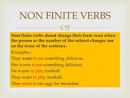 Verb + object + infinitive. Finite And Non Finite Verbs