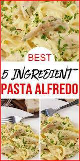 5 Ingredient Pasta Alfredo You Will Want To Check Out Simple Easy Past Alfredo R Chicken Alfredo Recipes Chicken Pasta Recipes Easy Easy Pasta Recipes Quick