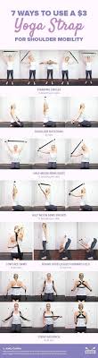 Use A Simple Yoga Strap To Regain Mobility And Flexibility In Your Shoulders With These Easy Stretches Get All S Yoga Shoulder Yoga Strap Yoga For Flexibility