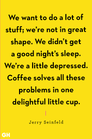 40 Funny Coffee Quotes Best Coffee Quotes And Sayings