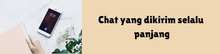 Salam pembuka dan penutup ditulis sesuka hati dan seakrab mungkin asalkan masih sopan dan enak dibaca. 5 Tanda Si Dia Ada Rasa Sama Kamu Dilihat Dari Gaya Chat Nya
