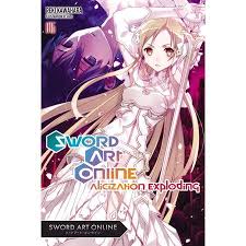 Sword Art Online Sword Art Online 16 Light Novel Alicization Exploding Series 16 Paperback Walmart Com In 2020 Sword Art Online Light Novel Online Art