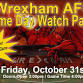 Wrexham Game Watch Party - Friday October 31st at event image