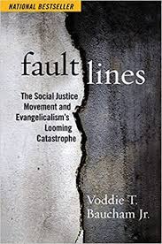 Prominent southern baptist preacher voddie baucham jr. Fault Lines The Social Justice Movement And Evangelicalism S Looming Catastrophe Baucham Jr Voddie T Amazon De Bucher