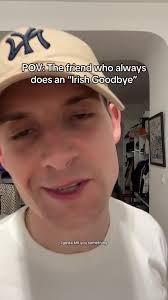 Irish Goodbye Friend