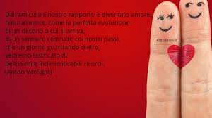 Le 20 Piu Belle Frasi Sull Amicizia Che Diventa Amore Frasi Brevi