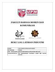 Check spelling or type a new query. Buku Log Latihan Industri Ain Fakulti Bahasa Moden Dan Komunikasi Buku Log Latihan Industri Nama Ain U2019nurulfahana Bt Ramli No Matrik 191830 Kos Course Hero