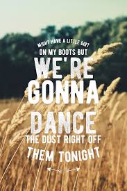Dirt On My Boots Jon Pardi Country Lyrics Quotes Country Song Quotes Country Lyrics
