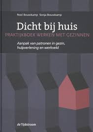 Dicht Bij Huis Standaard Boekhandel Boeken Maatschappelijk Werk Psychologie