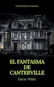 Es una obra que te lleva de la risa al susto de una manera divertida, te garantizamos 90 min. El Fantasma De Canterville Prometheus Classics Libro Electronico Oscar Wilde Prometheus Classics Storytel