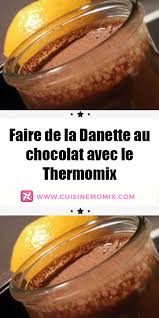 Faire De La Danette Au Chocolat Avec Le Thermomix Idee Recette Thermomix Recette Creme Chocolat Creme Dessert Chocolat Thermomix