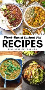 Simply follow the instructions for your favorite recipe (or try our vegetable stock ). 25 Plant Based Instant Pot Recipes Running On Real Food