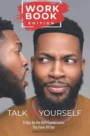 Talk to Yourself Workbook Edition: It may be the best conversation you have  all day: Harper II, Mr. Robert Nathan: 9798599423829: Amazon.com: Books