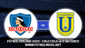 Universidad concepcion to win or colo colo to win + total under 3.5. En Directo Colo Colo Vs U De Conce Futbol Chileno Online 2020 Futbol Movil