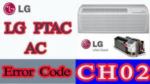 Check spelling or type a new query. Lg Ptac Ac Error Code Ch 02 Youtube