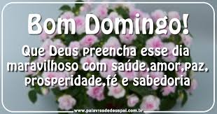 Resultado de imagem para mensagem de DOMINGO