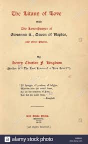 0 watchers 672 page views 0 deviations. Die Litanei Der Liebe Mit Der Liebe Gebet Von Giovanna Ii Konigin Von Neapel Und Andere Gedichte Lingham Henry Charles John Stockfotografie Alamy
