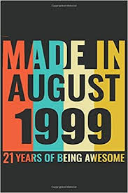 A total solar eclipse occurred on 11 august 1999 with an eclipse magnitude of 1.029. Made In August 1999 21 Years Of Being Awesome Blank Lined Journal For Writing Happy 21th Birthday Happy 11th Birthday 19th Birthday Gifts 30th Birthday Gifts