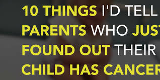 It is critical that parents and grandparents work together to decide what, when, and how to tell children about a grandparent's cancer. 10 Things I D Tell Parents Who Just Found Out Their Child Has Cancer The Mighty