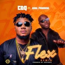 Cdq Ft King Promise Flex Remix Remix Mixtape Cover Trending Songs