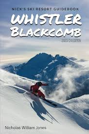 Nick's Ski Resort Guidebook: Whistler Blackcomb: Jones, Mr. Nicholas  William: 9781990717161: Amazon.com: Books