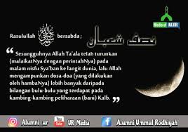 Pada malam nisfu sya'ban banyak kita jumpai ragam amaliah yang ada di masyarakat. Doa Malam Nisfu Syaaban