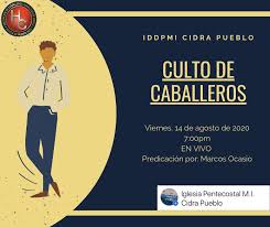 🗓☀️ VIERNES, 14 DE AGOSTO DE 2020: • Culto auspiciado por la Sociedad de  Caballeros 👔 [7:00pm] EN VIVO 📖 Predicación por: Marcos Ocasio ¡Te  esperamos! IDDPMI Cidra Pueblo