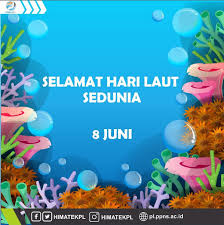 Selamat hari laut sedunia 2019 mari kita jaga lautan kita dari penggunaan plastik yang berlebihan. Himatekpl Hari Laut Sedunia Hari Laut Sedunia Facebook